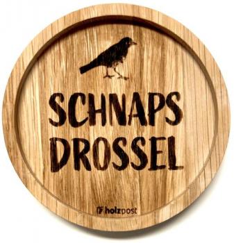 Holzpost Untersetzer aus Eiche "Schnaps Drossel"