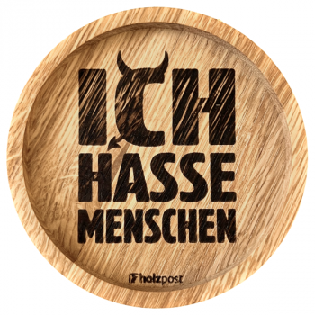 Holzpost Untersetzer aus Eiche "Ich hasse Menschen"