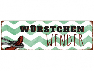 Metallschild Blechschild mit Spruch "Würstchenwender"